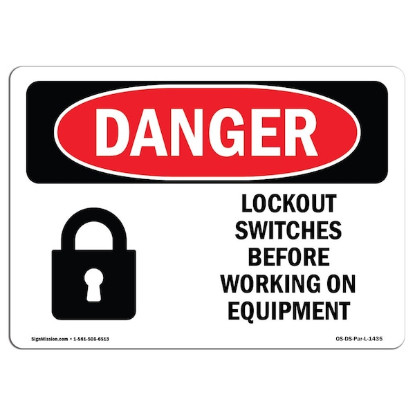 OSHA Sign, Lockout Switches Before Working On Equipment, 18in X 12in Plastic, 18" W, 12" H, Lndscp